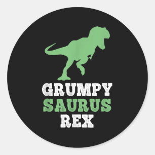 Sticker Rond Grumpysaurus Rex Dino Dinosaur Funny Grumpysaurus