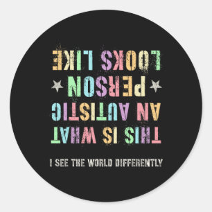 Sticker Rond Guerre drôle d'autisme Voici à quoi ressemble un g