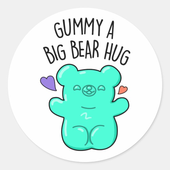 Sticker Rond Gummy A Big Bear Hug Funny Candy Pun (Devant)