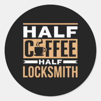 Sticker Rond Half Café Half Locksmith Dire Café Café Café