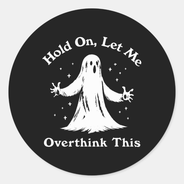 Sticker Rond Halloween Drôle Fantôme Laissez-moi réfléchir à ce (Devant)