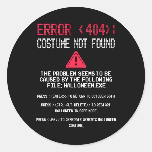 Sticker Rond Halloween Error 404 Costume Not Found Apparel Funn (Devant)