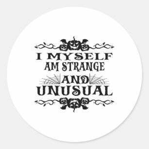 Sticker Rond Halloween Je Suis Moi-Même Étrange Et Des Hommes I