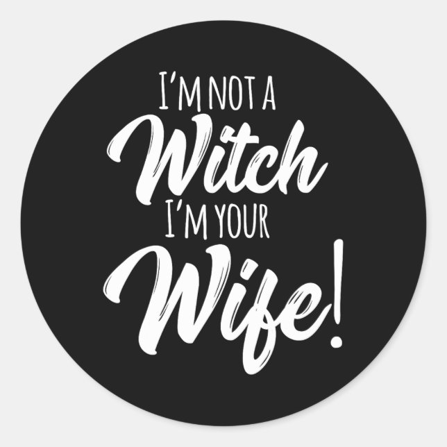 Sticker Rond Halloween Rapprocher les femmes Amusants Je ne sui (Devant)