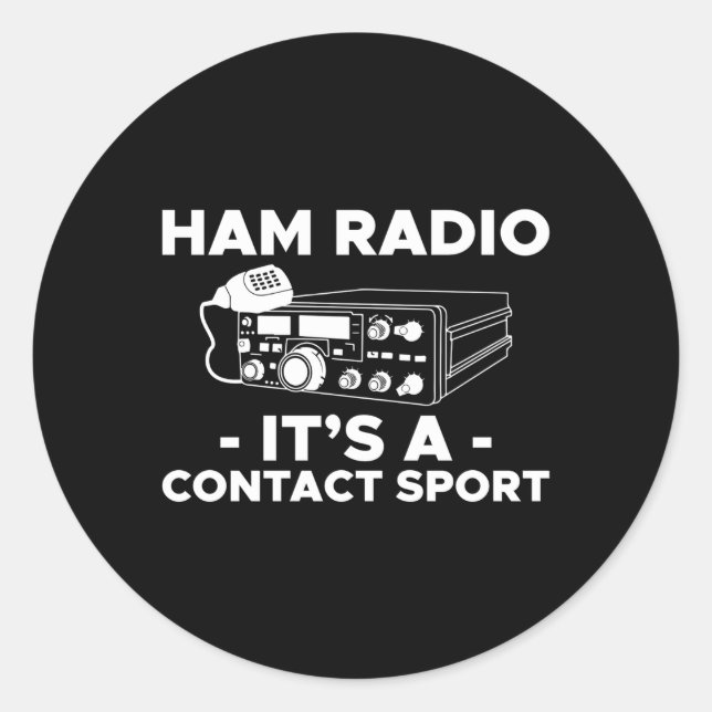 Sticker Rond Ham Radio Son A Contact Sport Amateur Ham Radio (Devant)