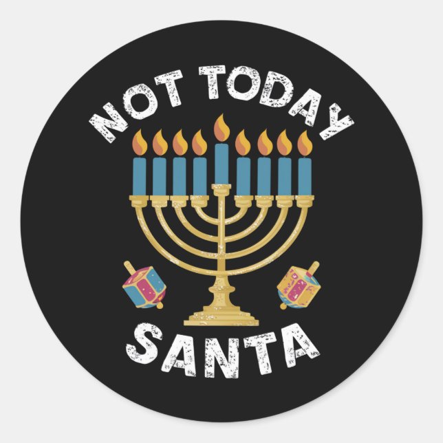 Sticker Rond Hanoukka pas aujourd'hui Père Noël juif Chanoukah (Devant)