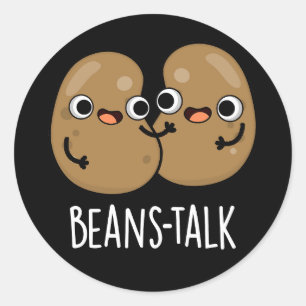 Sticker Rond Haricots Parler amusant Veggie Bean Pun Dark BG
