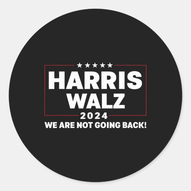 Sticker Rond Harris Tim WAlzheimer Waltz 2024 Nous n'allons pas (Devant)