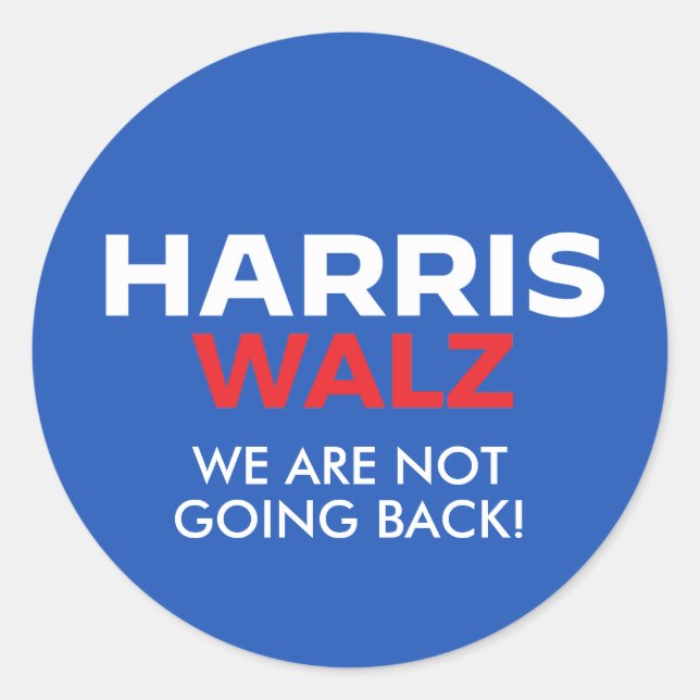 Sticker Rond Harris Walz 2024 - Nous ne reviendrons pas (Devant)