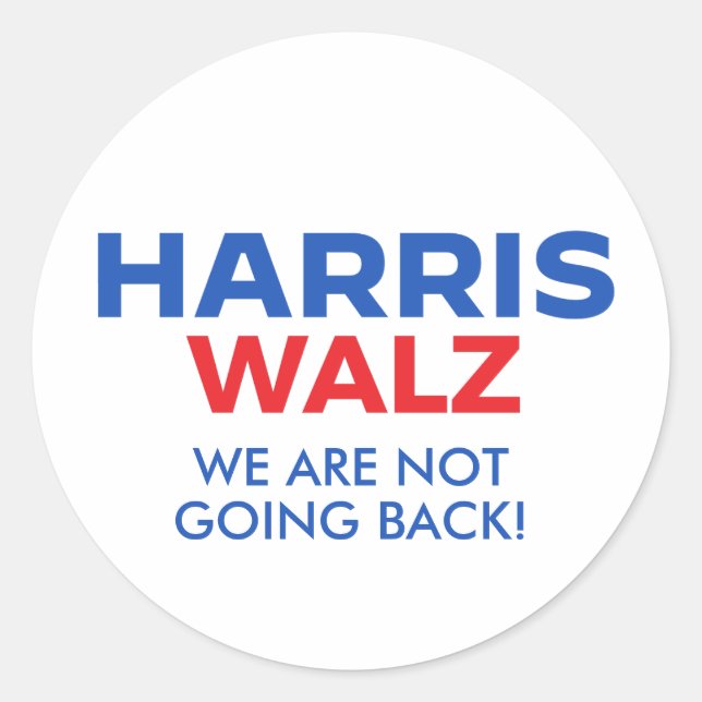 Sticker Rond Harris Walz 2024 - Nous ne reviendrons pas (Devant)