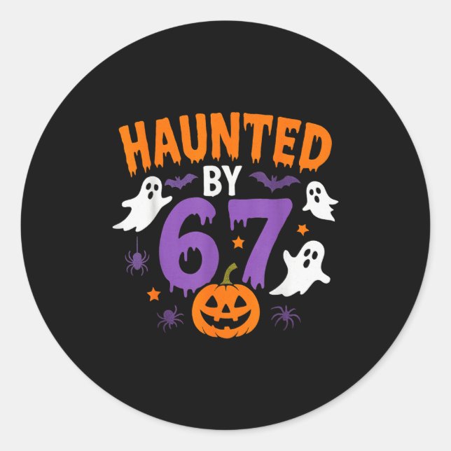 Sticker Rond Haunted By 67 Funny 67 Halloween Costume  (Devant)