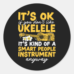 Sticker Rond Hawaiian Ukulele Uke C'est bon si vous n'aimez pas