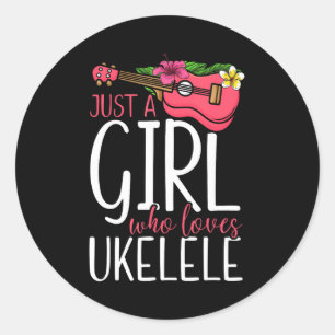Sticker Rond Hawaiian Ukulele Uke Girl Just A Girl Qui Aime
