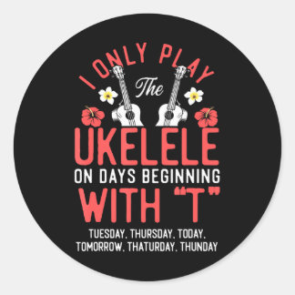 Sticker Rond Hawaiian Ukulele Uke Je Ne Joue Que L'Ukulele Sur