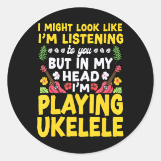 Sticker Rond Hawaiian Ukulele Uke Je pourrais avoir l'air d'êtr