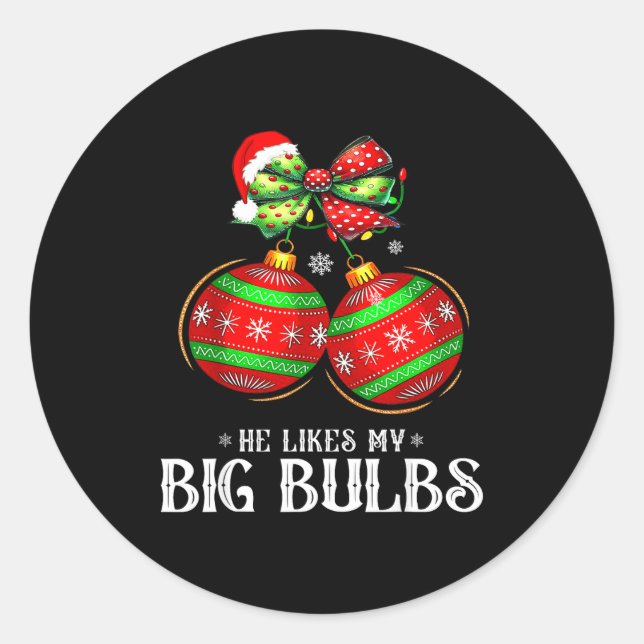 Sticker Rond He Likes My Big Bulbs Couples Love Candy Christmas (Devant)