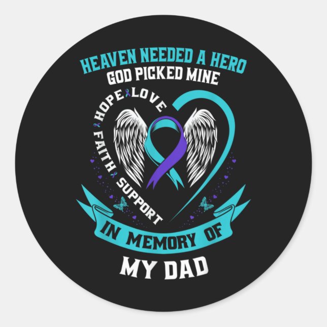 Sticker Rond Heaven Needed A Hero God Cked My Dad Suicide Awa  (Devant)