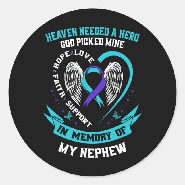 Sticker Rond Heaven Needed A Hero God Cked My Nephew Suicide  (Devant)