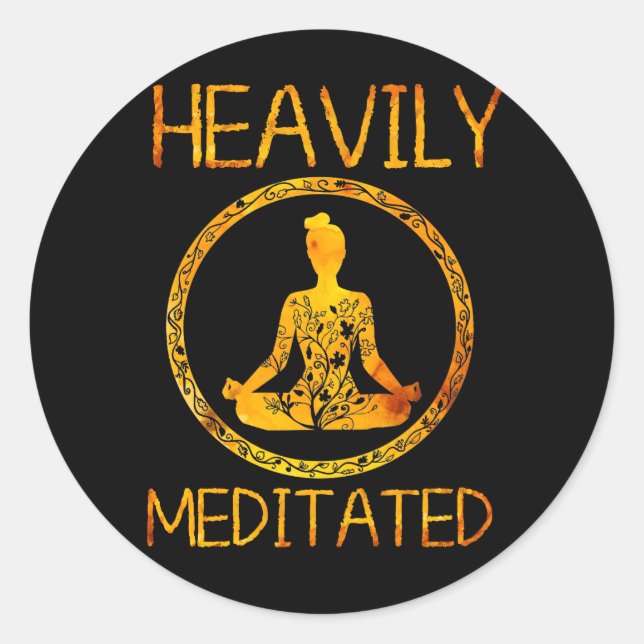 Sticker Rond Heavily Meditated - Funny Meditation & Yoga (Devant)