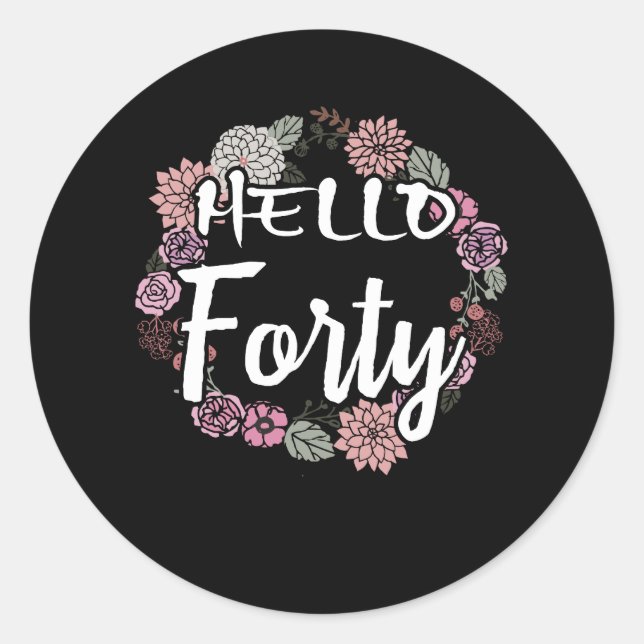 Sticker Rond Hello Forty Happy 40th Birthday Gift (Devant)