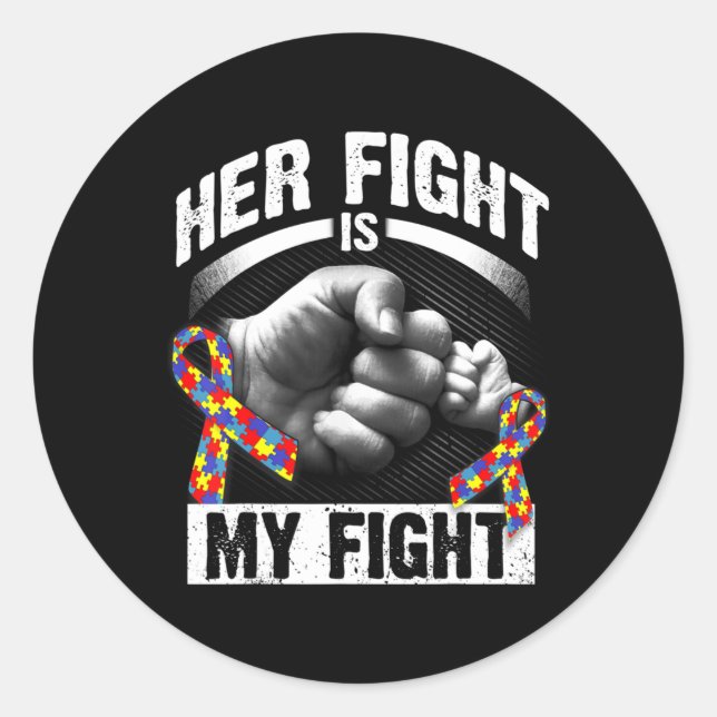Sticker Rond Her Fight Is My Fight Autism Awareness and Support (Devant)
