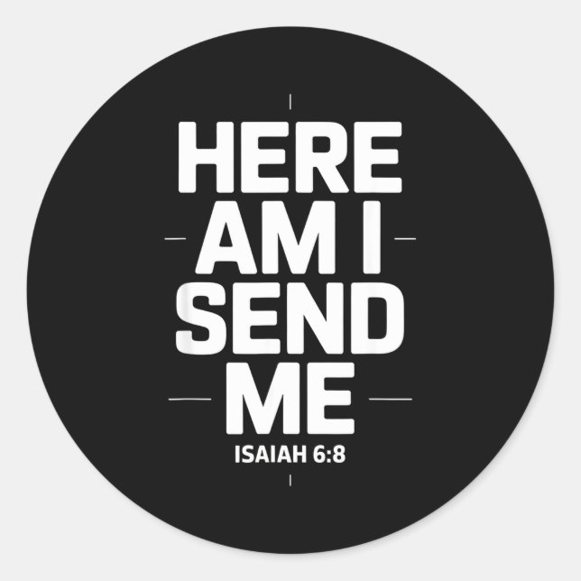 Sticker Rond Here Am I Send Me Isaiah 6 8 Missionary Scripture  (Devant)