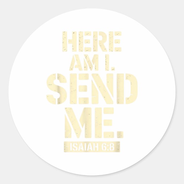 Sticker Rond Here Am I Send Me Isaiah 6 8 Missionary Scripture  (Devant)