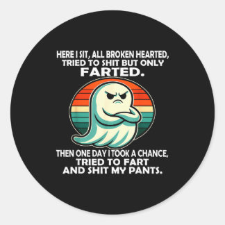 Sticker Rond Here I Sit All Broken Hearted Tried To But Only Fa