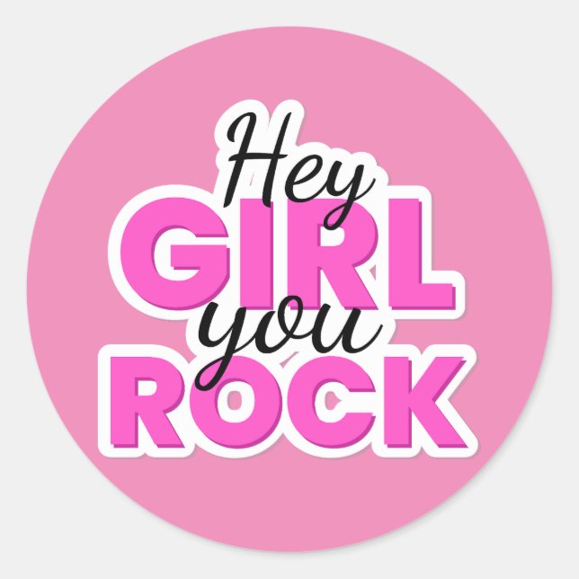 Sticker Rond Hey Girl You Rock Text Design (Devant)