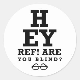 Sticker Rond Hey Ref Êtes-Vous Aveugle