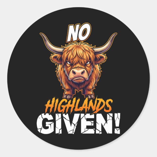 Sticker Rond Highland Cow No Highlands Given Funny Sarcastic (Devant)