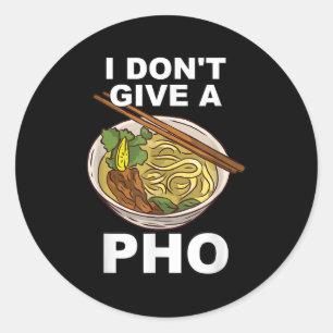 Sticker Rond Hilarious Funny Je ne donne pas de nouilles Pho Bo