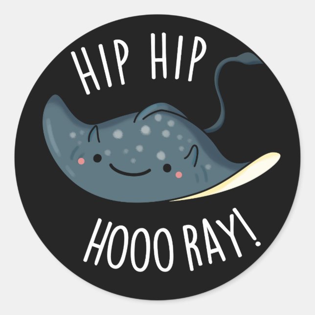 Sticker Rond Hip Hip Hoo-ray Drôle Sting Ray Pun Dark BG (Devant)