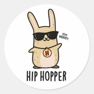 Sticker Rond Hip Hopper Funny Bunny Rabbit Pun