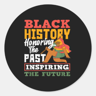 Sticker Rond Histoire des Noirs Honorer le passé inspirer l'ave