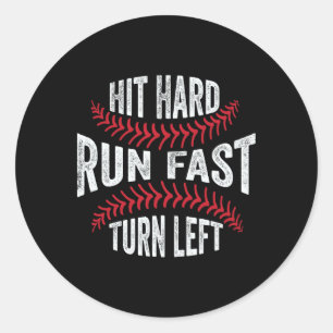 Sticker Rond Hit Hard Run Fast Turn Left Drôle Lecteur de vente