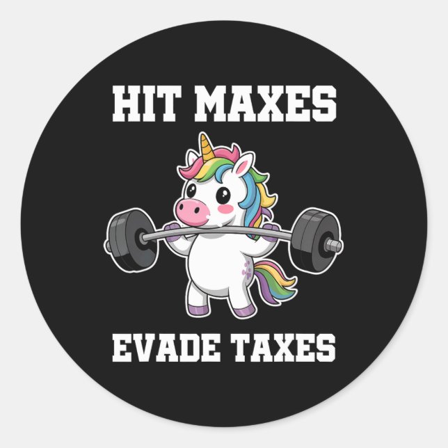 Sticker Rond Hit Maxes Evasion Taxes Drôle Gymnase Bodybuilding (Devant)