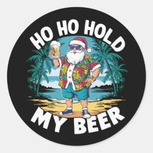Sticker Rond Ho Ho tenir ma bière Noël en juillet été Père Noël