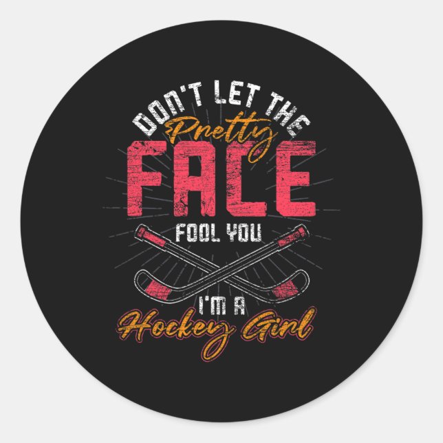 Sticker Rond Hockey Girl Dont Let The Pretty Face Fool You Ice  (Devant)