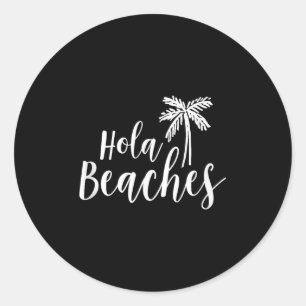 Sticker Rond Hola Beach Vacances Drôle À Shirt Beach Pour Femme