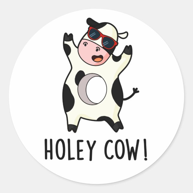 Sticker Rond Holey Cow Funny Animal Pun (Devant)