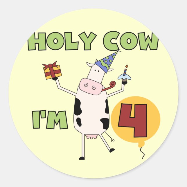 Sticker Rond Holy Cow I'm 4 Anniversaire T-shirts et cadeaux (Devant)