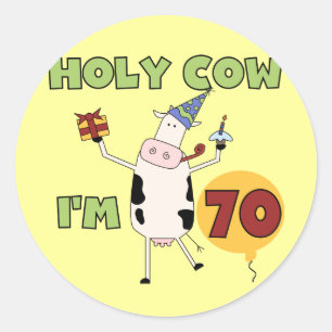 Sticker Rond Holy Cow I'm 70 Anniversaire Tshirts and Gifts