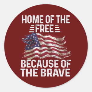 Sticker Rond Home of the Free Because Of The Brave Cool USA