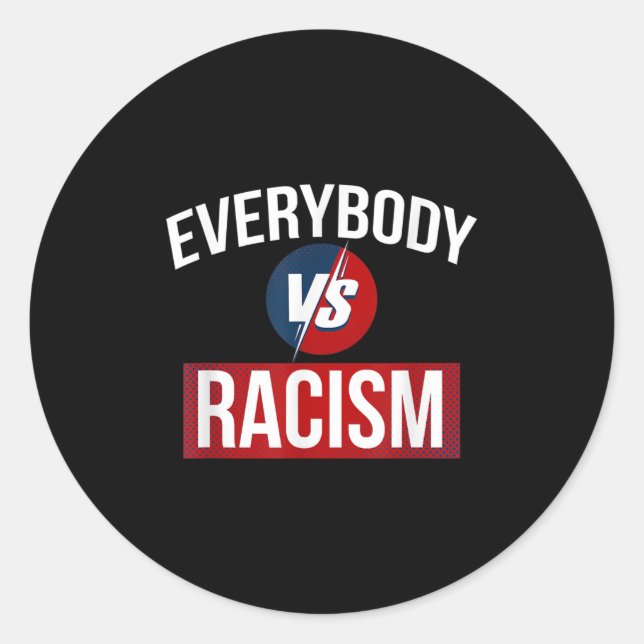 Sticker Rond Hommes Femmes Chaque Corps Vs Racisme Citations Gr (Devant)