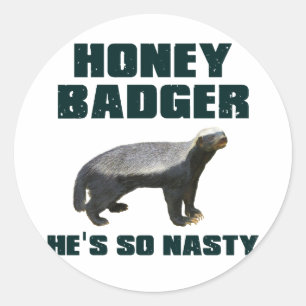 Sticker Rond Honey Badger Il est si mauvais