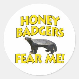 Sticker Rond Honey Badgers Craignez-Moi !