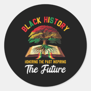 Sticker Rond Honorer le passé Inspirant Hommes Futurs Femmes No