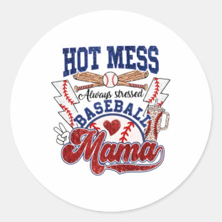 Sticker Rond Hot Mess Toujours stressé par sebyll Mama Mothers 