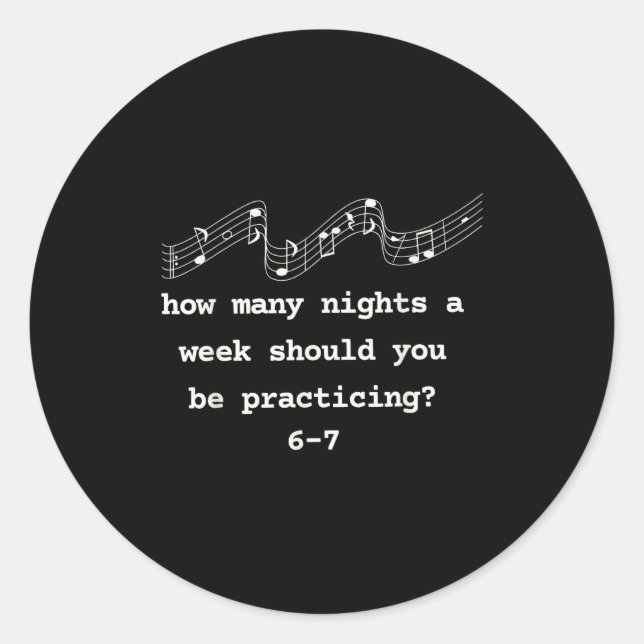 Sticker Rond How Many Nights A Week Should You Be Practicing 6- (Devant)